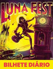 LUNA FEST - Bilhete Diário
