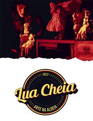 LUA CHEIA, ARTE NA ALDEIA - La Rous Teatro - “La casa del abuelo”