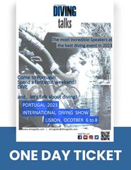 DIVING TALKS – PORTUGAL 2023 - ONE DAY TICKETS