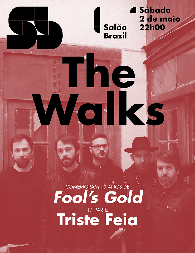 Offizielles Cover des Events The Walks comemoram 10 anos de Fool's Gold + 1.ª parte: Triste Feia